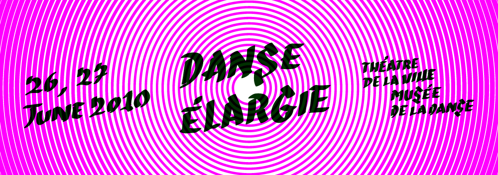 Danse Élargie, saturday 26 and sunday 27 june 2010. A contest imagined by Musée de la Danse in Rennes and Théâtre de la Ville in Paris.
